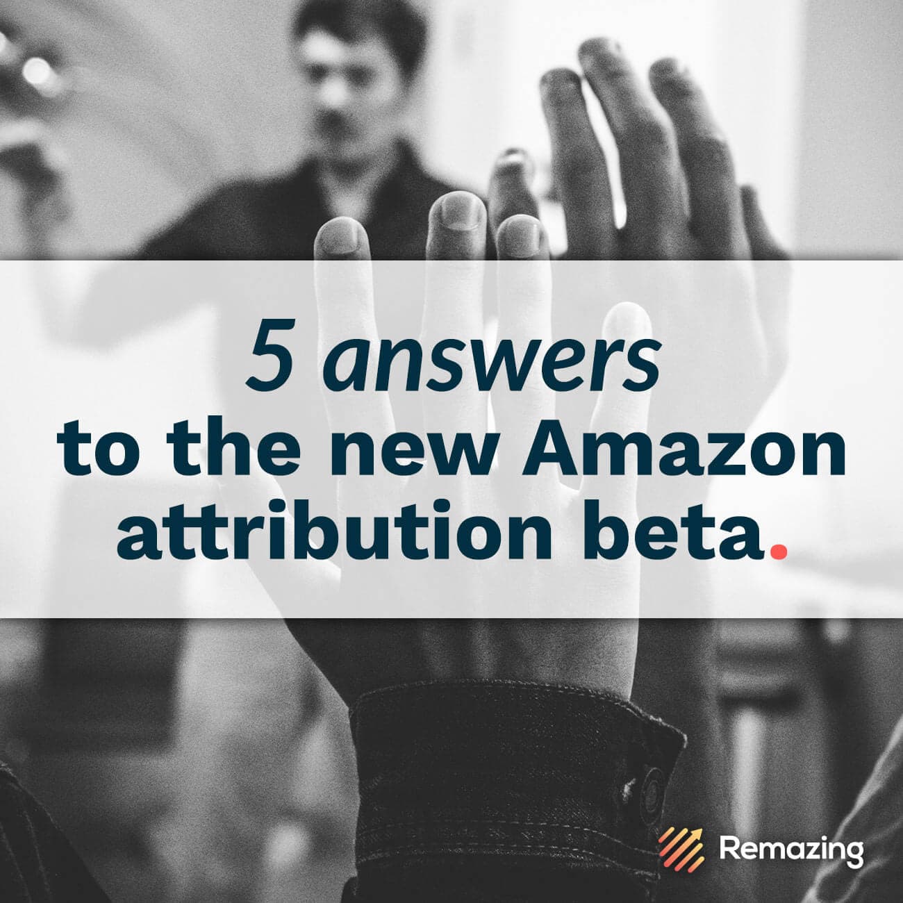 5 answers to the new Amazon Attribution Beta