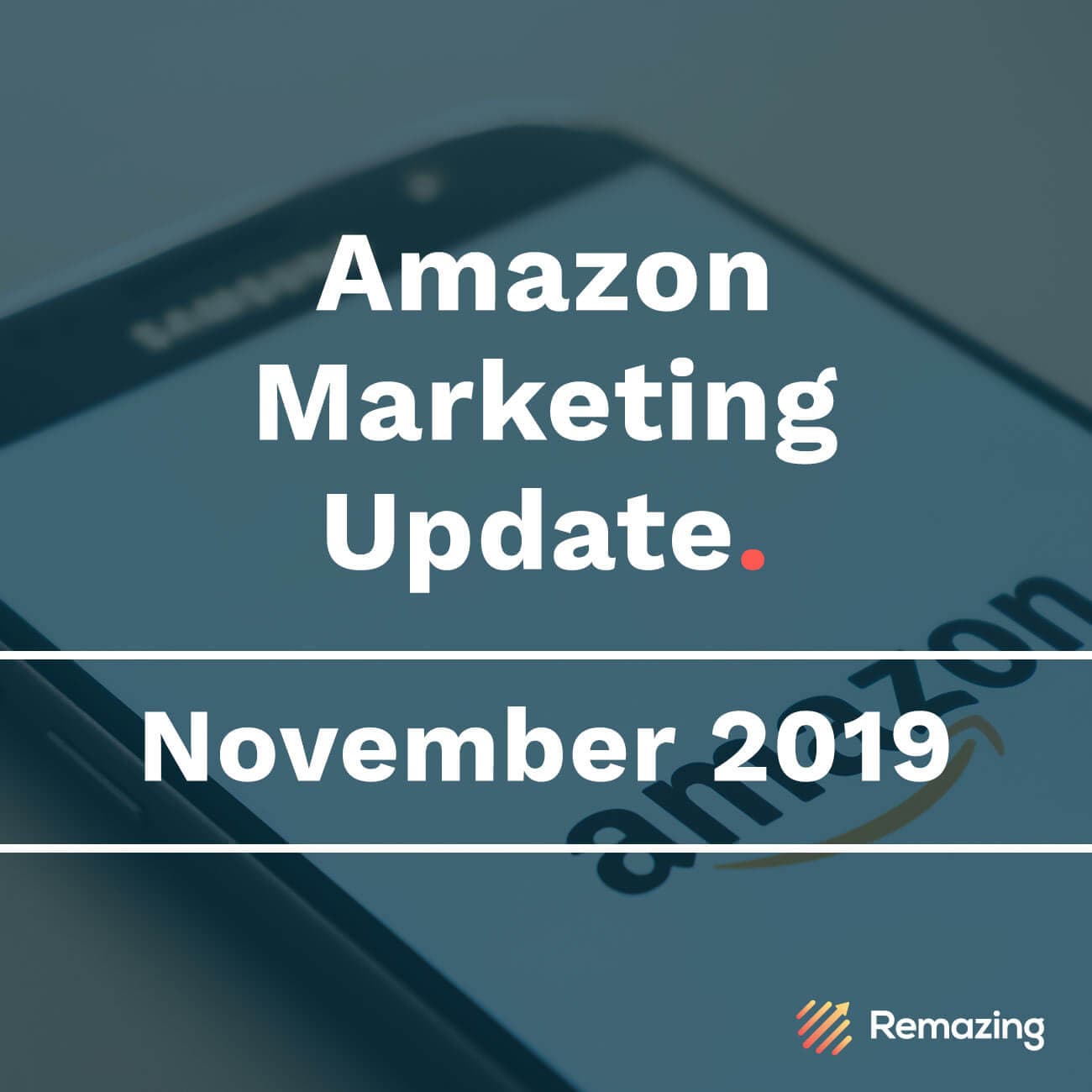 Monthly Amazon Update – November 2019
